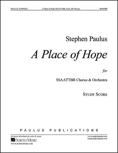 A Place of Hope for SSAATTBB Chorus & Orchestra - Click Image to Close